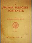 Dr. Bevilaqua Borsody Béla - A magyar serfőzés története II. [antikvár]