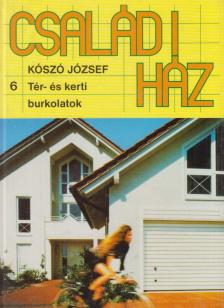 KÓSZÓ JÓZSEF - Családi ház 6. [antikvár]
