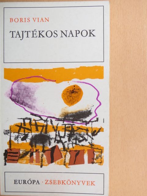 Boris Vian - Tajtékos napok [antikvár]