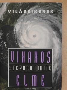 Stephen White - Viharos elme [antikvár]
