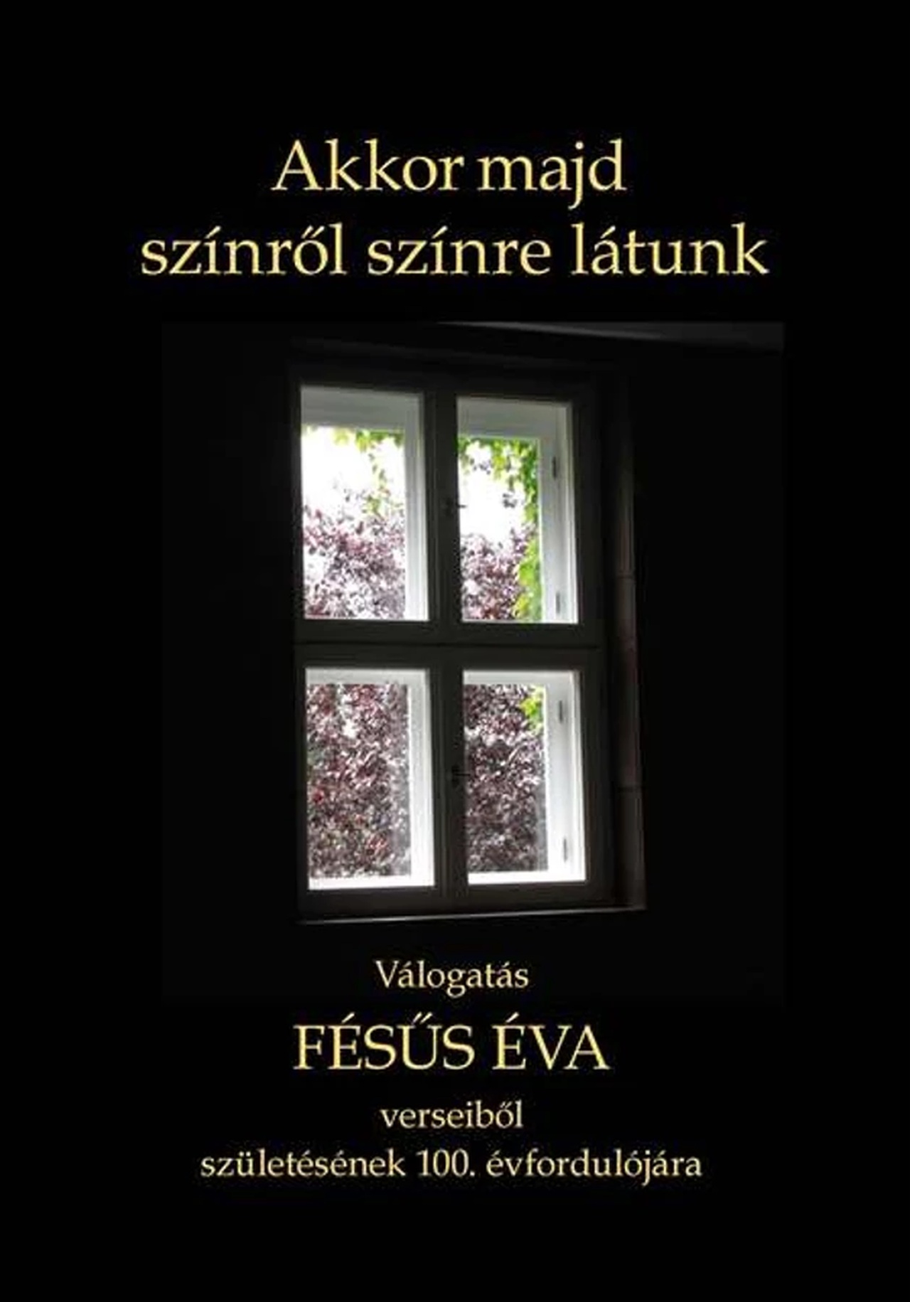 Fésűs Éva - Akkor majd színről színre látunk
