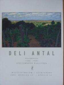 Deli Antal festőművész (1886-1960) gyűjteményes kiállítása [antikvár]