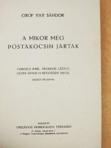 Gróf Vay Sándor - A mikor még póstakocsin jártak [antikvár]