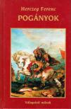 Herczeg Ferenc - Pogányok - Válogatott művek [antikvár]