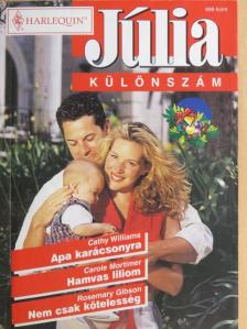 Carole Mortimer - Apa karácsonyra/Hamvas liliom/Nem csak kötelesség [antikvár]