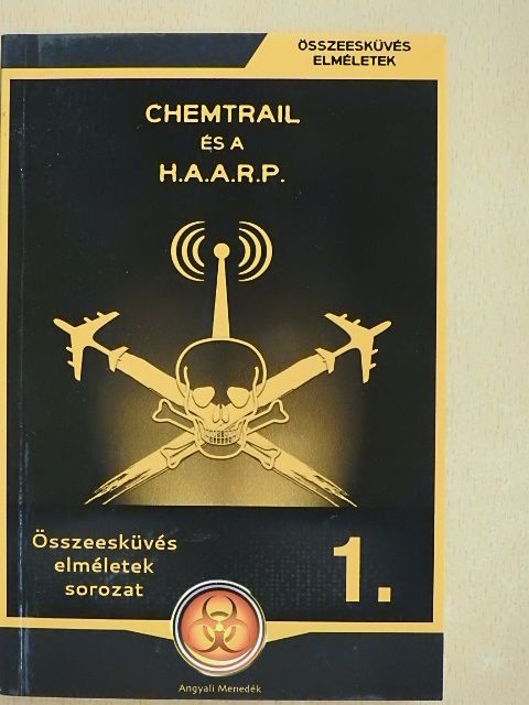 Chemtrail és a H.A.A.R.P. [antikvár]