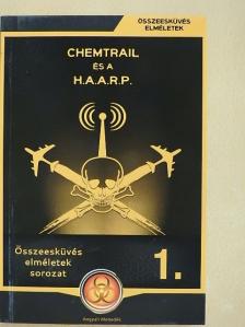 Chemtrail és a H.A.A.R.P. [antikvár]