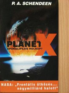 P. A. Schendeen - Planet X [antikvár]
