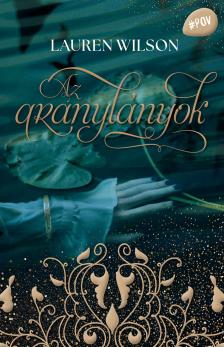 Laurel Wilson - Az aranylányok