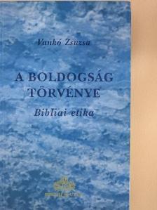 Vankó Zsuzsa - A boldogság törvénye [antikvár]