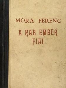 Móra Ferenc - Rab ember fiai [antikvár]
