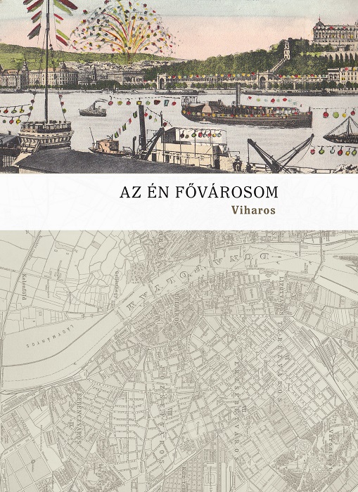 Viharos-Gerő Ödön - Az én fővárosom [szépséghibás]