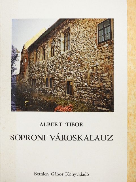 Albert Tibor - Soproni városkalauz [antikvár]