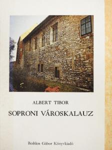 Albert Tibor - Soproni városkalauz [antikvár]