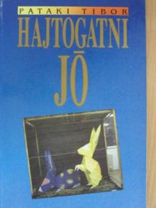 Pataki Tibor - Hajtogatni jó [antikvár]