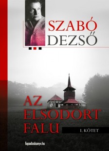Szabó Dezső - Az elsodort falu I. [eKönyv: epub, mobi]