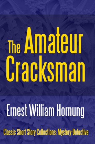 Hornung Ernest William - The Amateur Cracksman [eKönyv: epub, mobi]