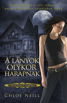 Chloe Neill - A lányok olykor harapnak [eKönyv: epub, mobi]