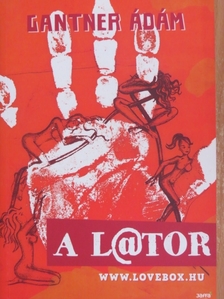 Gantner Ádám - A L@tor [antikvár]