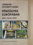 Lőrincné Istvánffy Hajna - Pénzügyek Európában [antikvár]