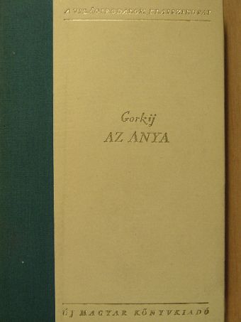 Makszim Gorkij - Az anya [antikvár]