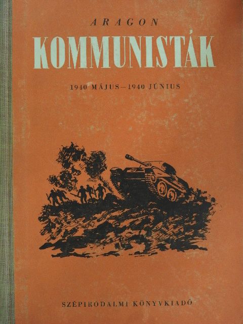 Louis Aragon - Kommunisták [antikvár]