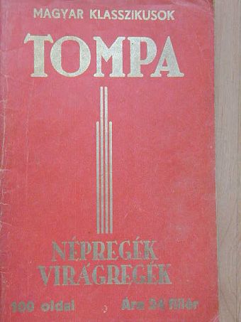 Tompa Mihály - Népregék, Virágregék [antikvár]