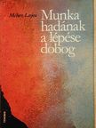 Méhes Lajos - Munka hadának a lépése dobog [antikvár]