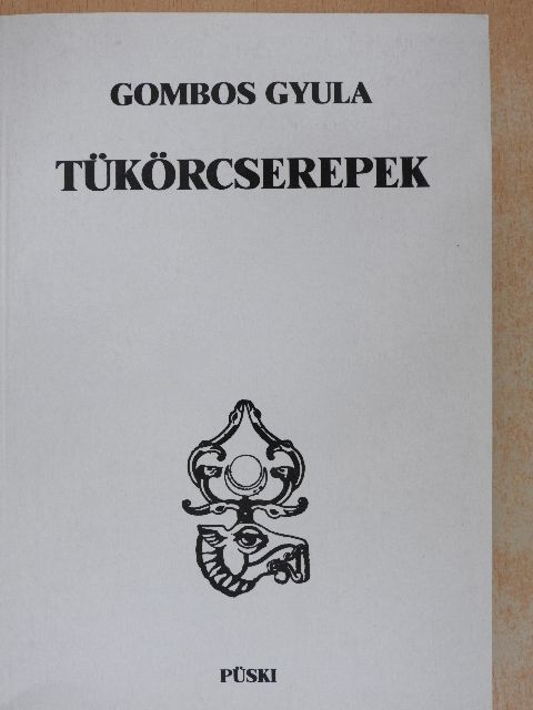 Gombos Gyula - Tükörcserepek [antikvár]
