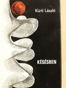 Kürti László - Késésben [antikvár]