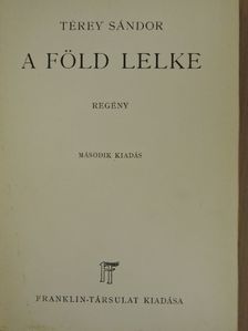 Térey Sándor - A föld lelke [antikvár]