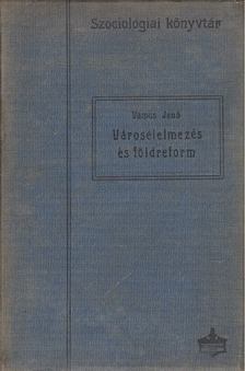 Vámos Jenő - Városélelmezés és földreform [antikvár]