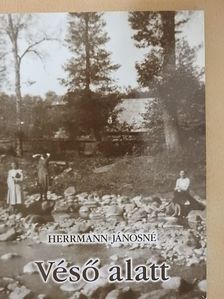 Herrmann Jánosné - Véső alatt [antikvár]