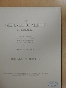 Hans Posse - Die Gemäldegalerie zu Dresden [antikvár]
