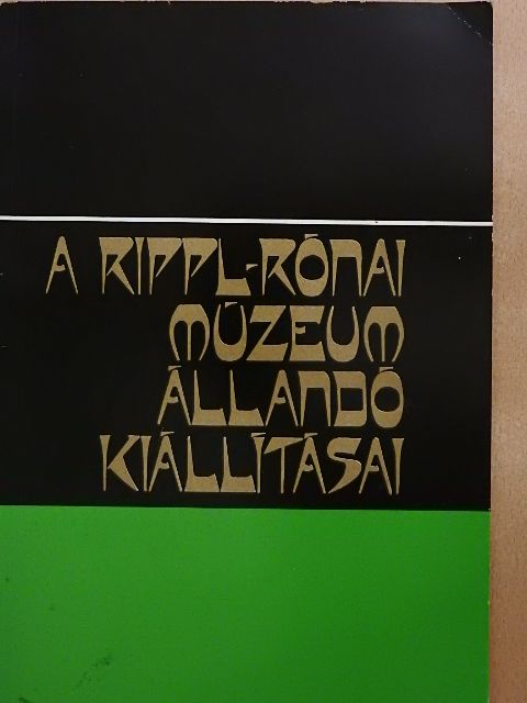 Dr. Jankovics Dénes - A Rippl-Rónai múzeum állandó kiállításai [antikvár]