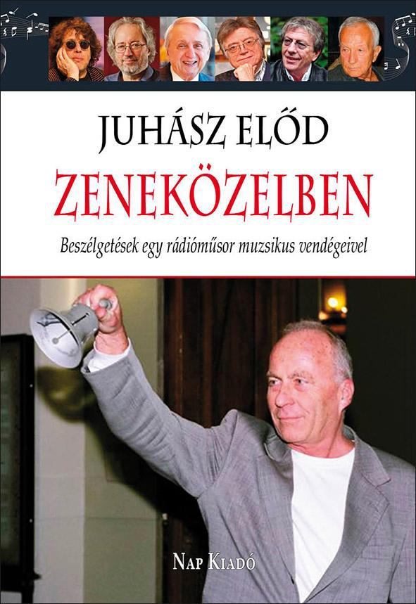 Juhász Elod - Zeneközelben [antikvár]