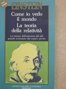 Albert Einstein - Come io vedo il mondo/La teoria della relativitá [antikvár]