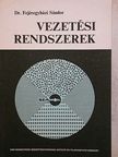 Dr. Fejéregyházi Sándor - Vezetési rendszerek [antikvár]