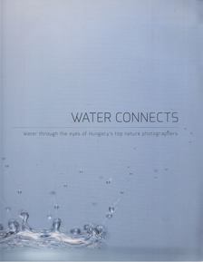Milan Radisics, Tamás Schlosser - Water Connects [antikvár]