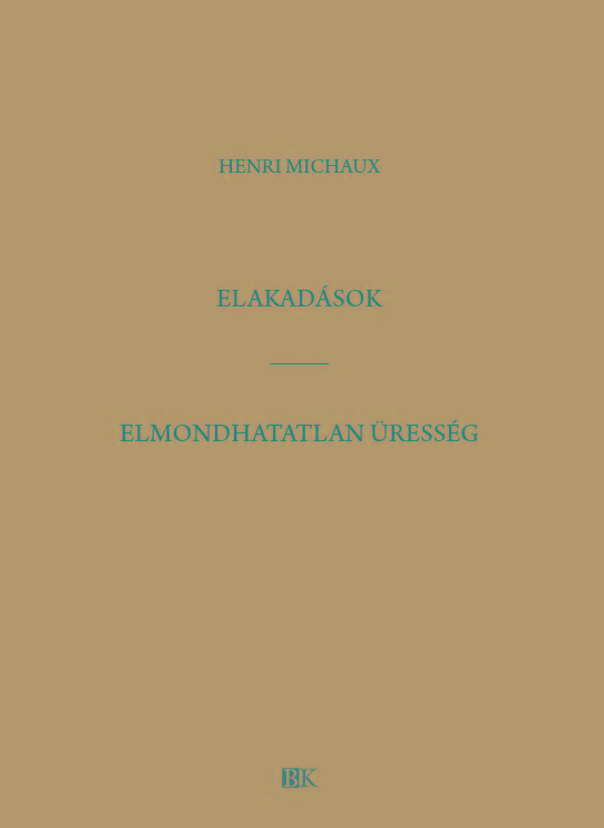 Henri Michaux - Elakadások