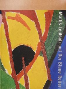 Andreas Franzke - Mattis-Teutsch und Der Blaue Reiter [antikvár]