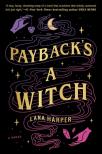 LANA HARPER - Payback's ​a Witch (The Witches of Thistle Grove 1.)