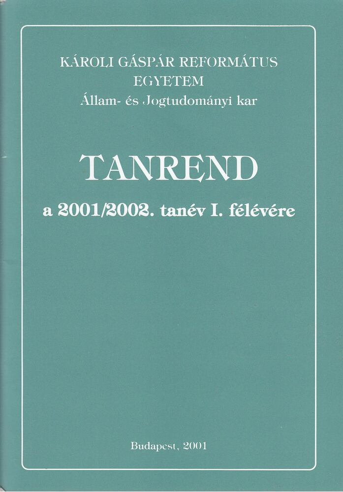 Tanrend a 2001/2002. tanév I. félévére [antikvár]