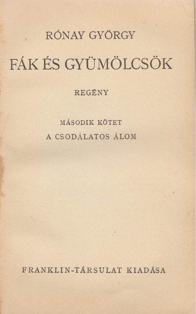 RÓNAY GYÖRGY - Fák és gyümölcsök II. kötet [antikvár]