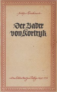 Broekaert, Arthur - Die Bader von Kortryk [antikvár]