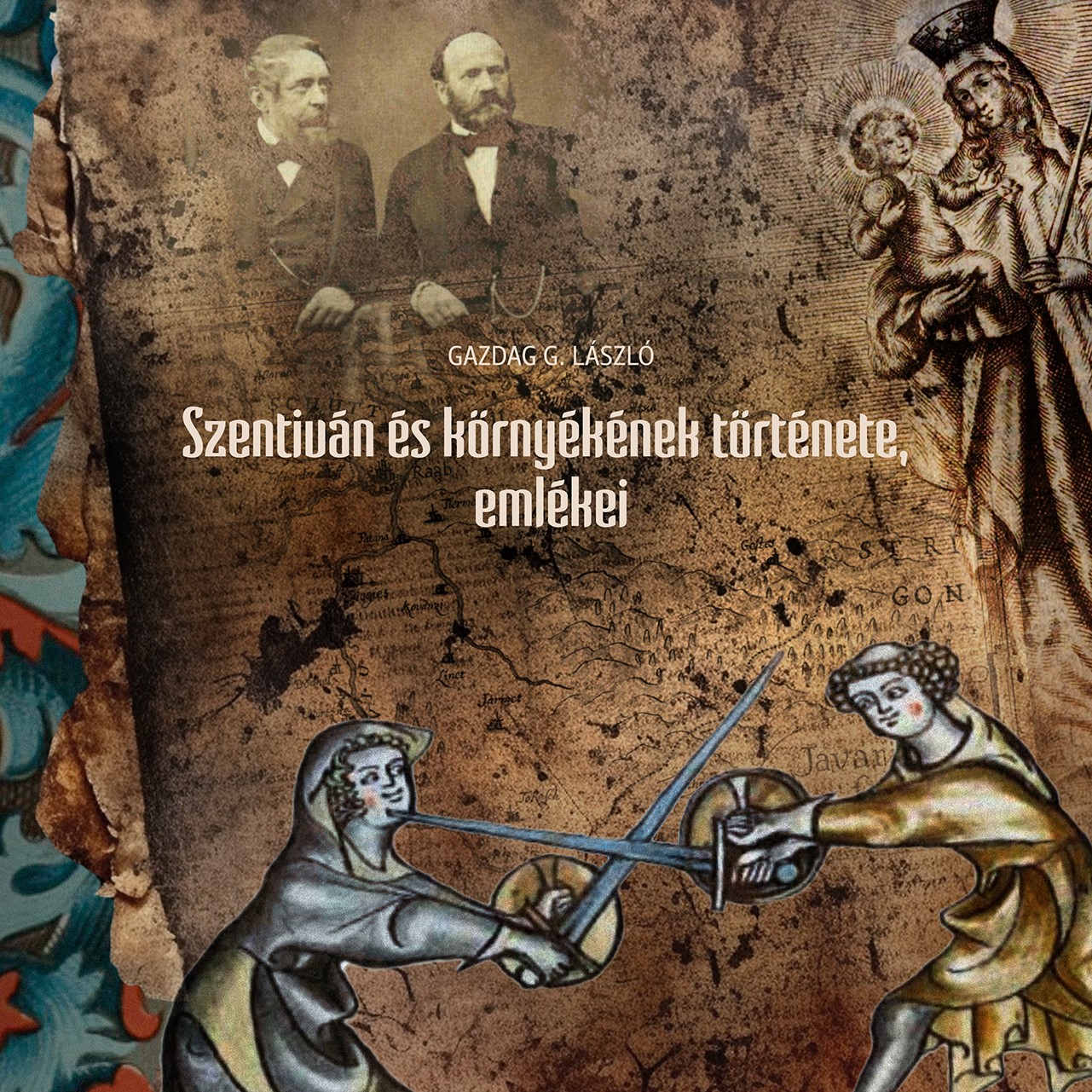 Gazdag G. László - Szentiván és környékének története, emlékei