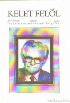 Madár János - Kelet felől XI. évfolyam 2004/1. [antikvár]