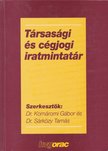 Dr. Komáromi Gábor, Dr. Sárközy Tamás - Társasági és cégjogi iratmintatár [antikvár]