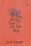 Sarah Lazarovic - A Bunch of Pretty Things I Did Not Buy [antikvár]