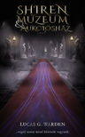 G. Warden Lucas - Shiren Múzeum &amp; Aukciósház [eKönyv: epub, mobi]
